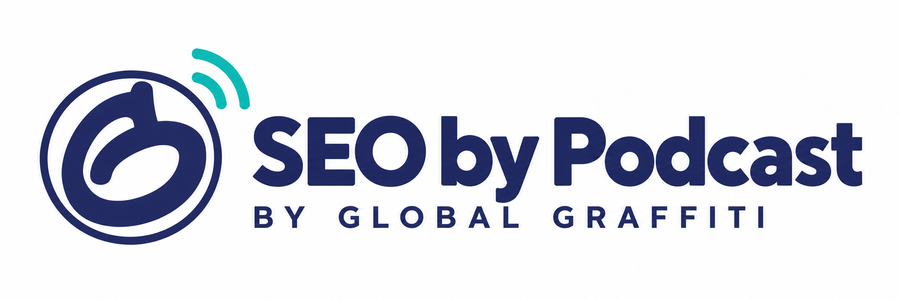 SEO by Podcast by Global Graffiti